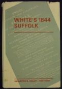 WILLIAM WHITE: HISTORY GAZETTEER AND DIRECTORY OF SUFFOLK AND THE TOWNS NEAR ITS BORDERS; ….,