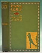 Travis, Walter J – “Practical Golf” 1st ed 1901 publ’d Harper Bros New York London – original