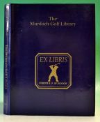 Murdoch, Joseph S.F – “The Murdoch Golf Library" review edition publ’d by Grant Books c/w dust