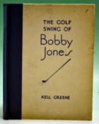 Greene, Kell – “The Golf Swing of Bobby Jones – An Analysis of His Drive" 1st ed publ’d Dixon