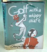 Houghton George – “Golf with A Whippy Shaft" 1st U.S. ed 1971 c/w original dust jacket hence (G) –