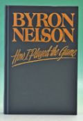 Nelson, Byron signed - “How I Played The Game" 1st ed 1993 with green cloth and gilt boards and
