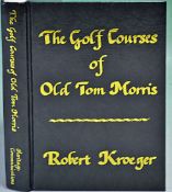 Kroeger, Robert signed – “The Golf Courses of Old Tom Morris – A Look at Early Golf Course