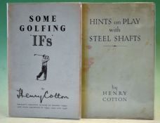 Cotton, Henry (2) – to incl “Hints on Play with Steel Shafts" c1933 in original wrappers fully