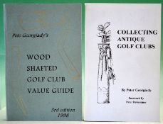 Georgiady, Peter signed (2) – titles incl “Wood Shafted Golf Club Value Guide" 3rd ed 1998 and “