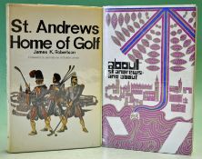 Robertson, James K (2) one signed titled “St Andrews Home of Golf" revised ed 1974 and “About St