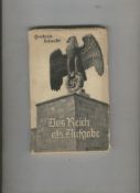 WWII – Nazi Propaganda Das Reich al Augabe (The Reich as a Mission) by Friedrich Schmidt 1941 8vo
