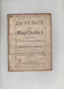 Charles I ‘A Defence of King Charles I occasion’d by the lyes and scandals of many bad men of this