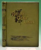 Hutchinson, Horace G. - “British Golf Links – A Short Account of The Leading Golf Links of The
