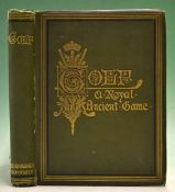 Clark, R.A – “Golf - A Royal and Ancient Game” 1st ed 1875 publ’d by R & R Clark Edinburgh in