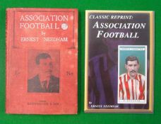 1900-01 Association Football by Ernest Needham: Original edition in fair condition together with