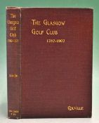 Colville, James – “The Glasgow Golf Club 1787-1907” 1st ed. 1907 – original red and gilt cloth