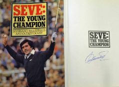 Ballesteros Severiano signed – “Seve: The Young Champion” 1st ed 1982 signed by Ballesteros to the