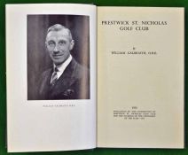 Galbraith, William – “Prestwick St Nicholas Golf Club ” 1st ed 1950 publ’d privately for th4e