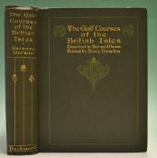 Darwin, Bernard - “The Golf Courses of the British Isles” 1st edition 1910 with illustrations by