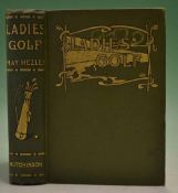 Hezlet, May - “Ladies Golf” 1st ed 1904 – original green and gilt decorative cloth boards and spine,