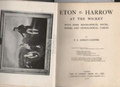 Cricket – Eton & Harrow copy of the book Eton & Harrow at the Wicket’ by F S Ashley-Cooper 1922, 1st