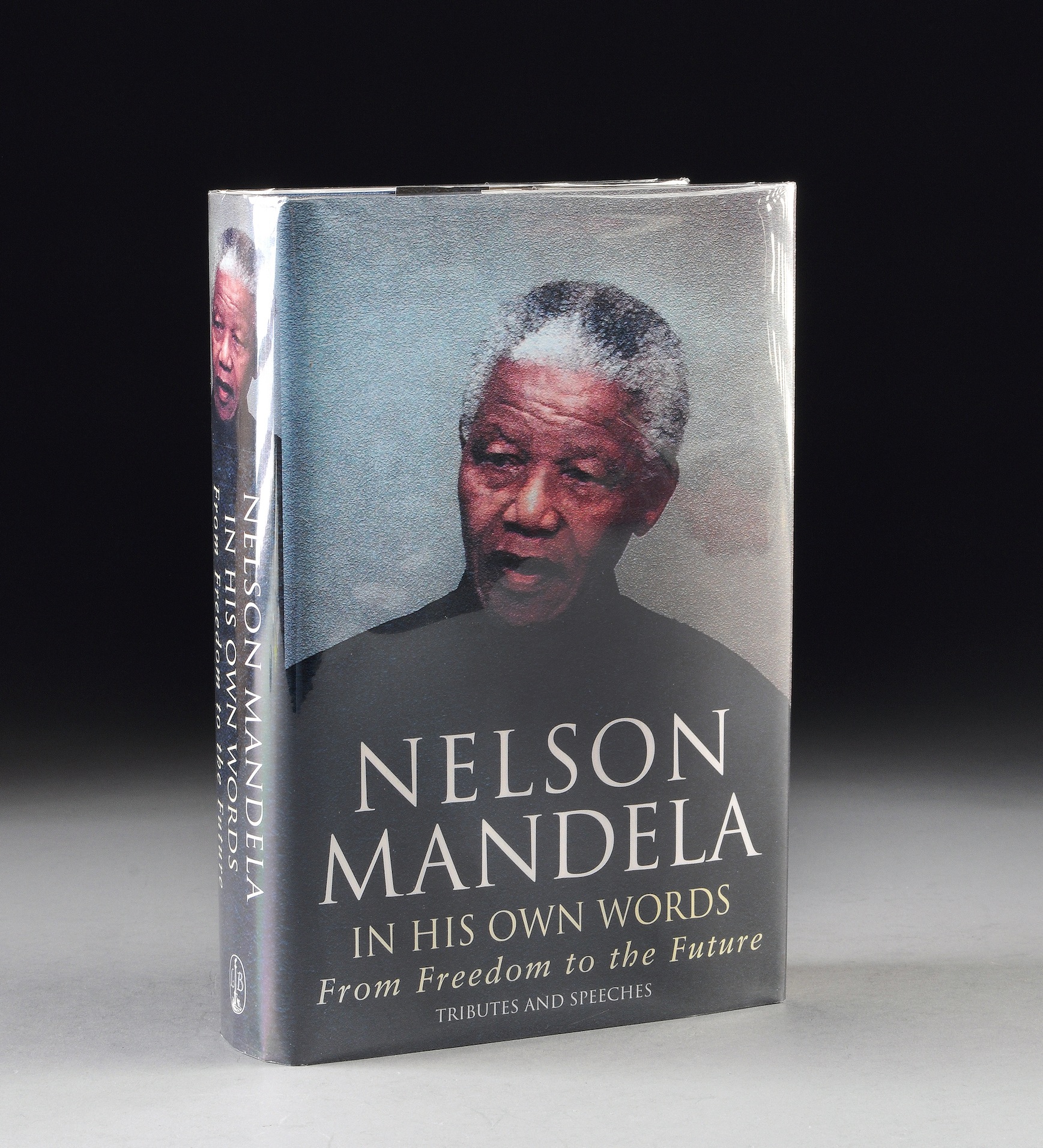 MANDELA, NELSON (B. 1918). In His Own Words: From Freedom to the Future,tributes and speeches