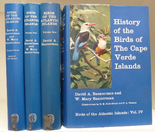 Bannerman (David Armitage & W. Mary) Birds of the Atlantic Islands, 1963 - 1968, 4 vols., first