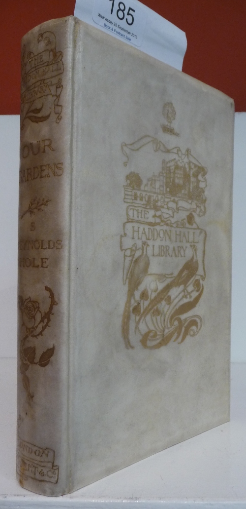 Hole (S. Reynolds) Our Gardens, 1899, numbered limited edition of 150, signed by the author, plates