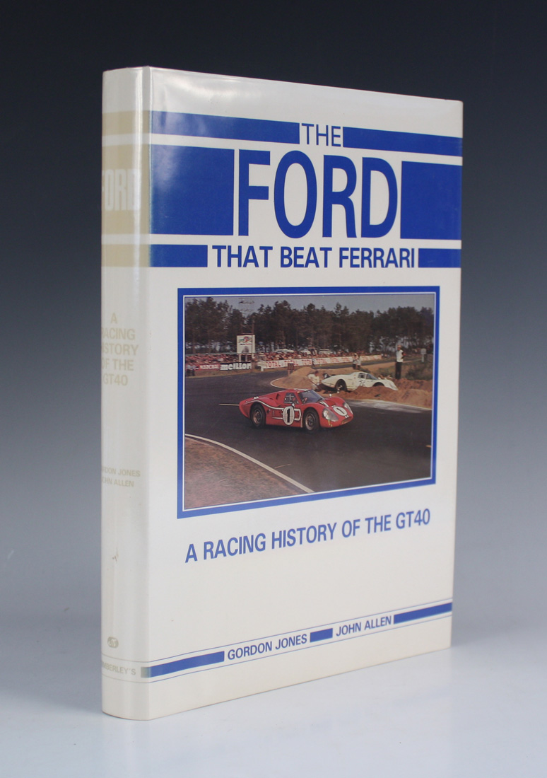 MOTORING. – John ALLEN and Gordon JONES. The Ford that Beat Ferrari, a Racing History of the Ford