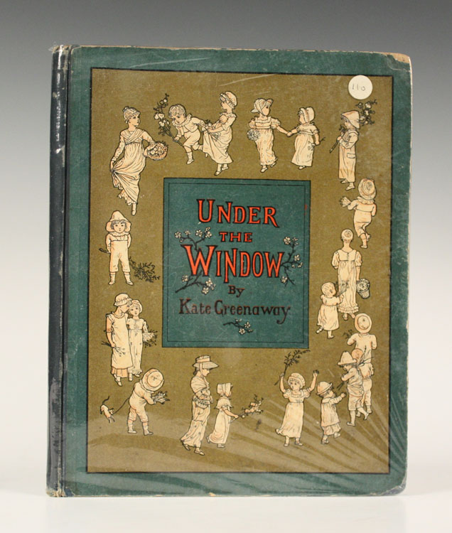 GREENAWAY, Kate. Under the Window, Pictures & Rhymes for Children... engraved & printed by Edmund