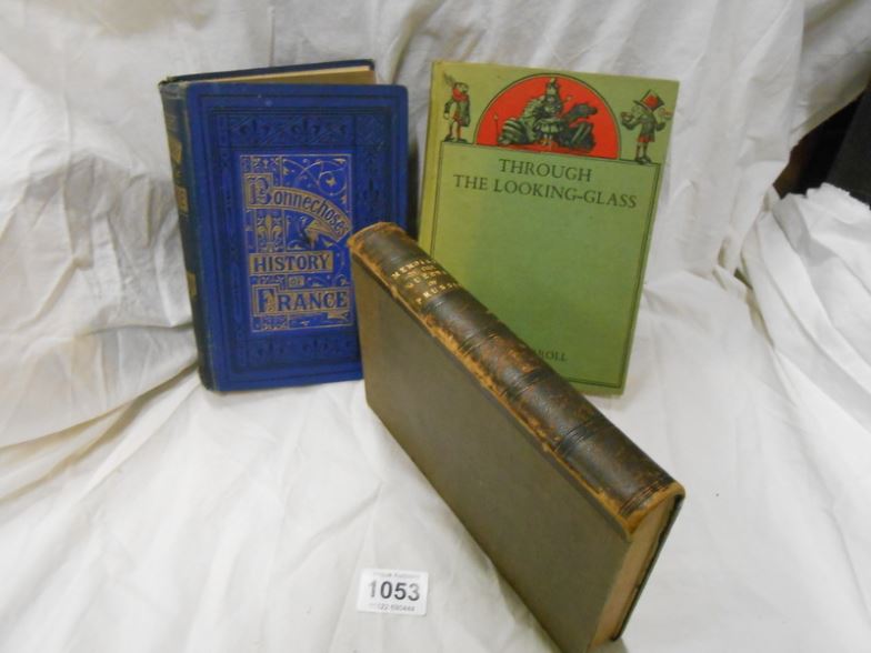 3 old books, 'Memoirs of the Queens of Prussia', 'Bonnechose's History of France' and 'Through the