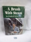 A signed copy of 'A Brush with Steam' by David Shepherd