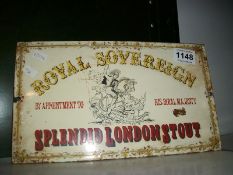An enamel sign "Royal Sovereign Splendid London Stout'