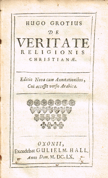 1660: Hugo Grotius (Hugo De Groot) `De Veritate Religionis Christianae` Oxonii, 1660. Full Calf.