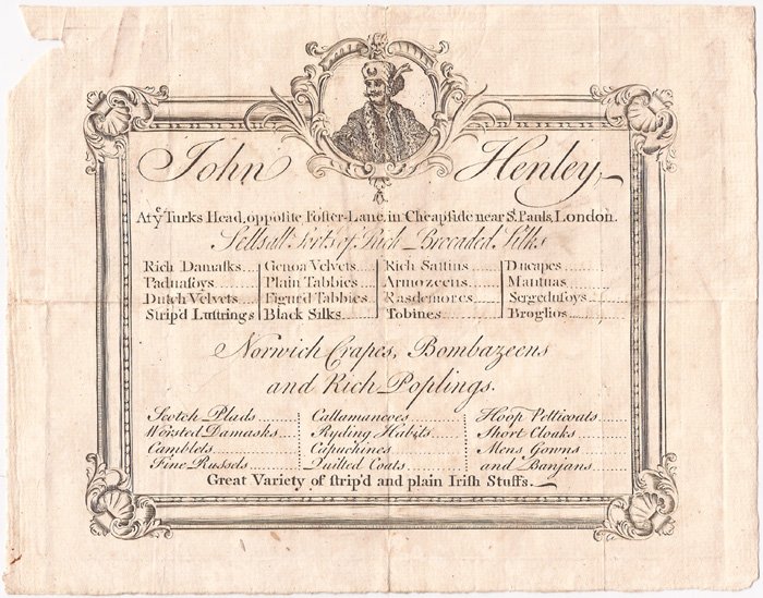 circa 1750: John Henley textile merchant advertisement handbillJohn Henley textile merchant London