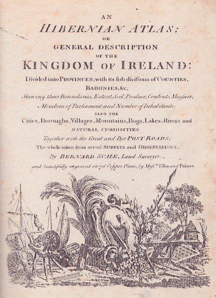1798: An Hibernian Atlas; or General Description of the Kingdom of Ireland...9.5 by 7.5in.recess