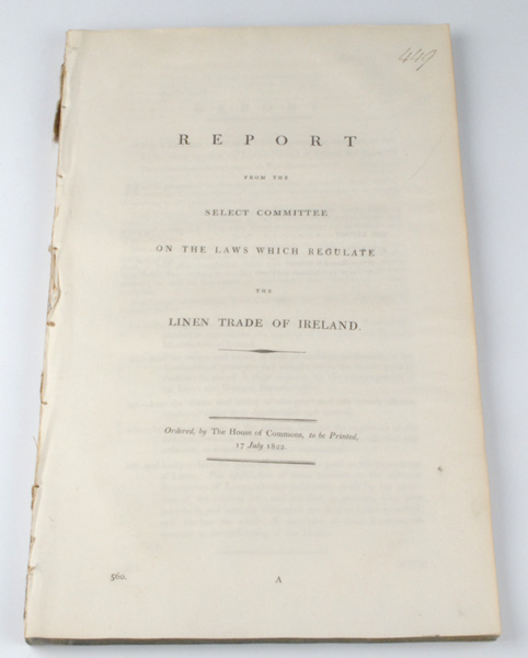 1822: Report from the Select Committee on the Laws which Regulate the Linen Trade of