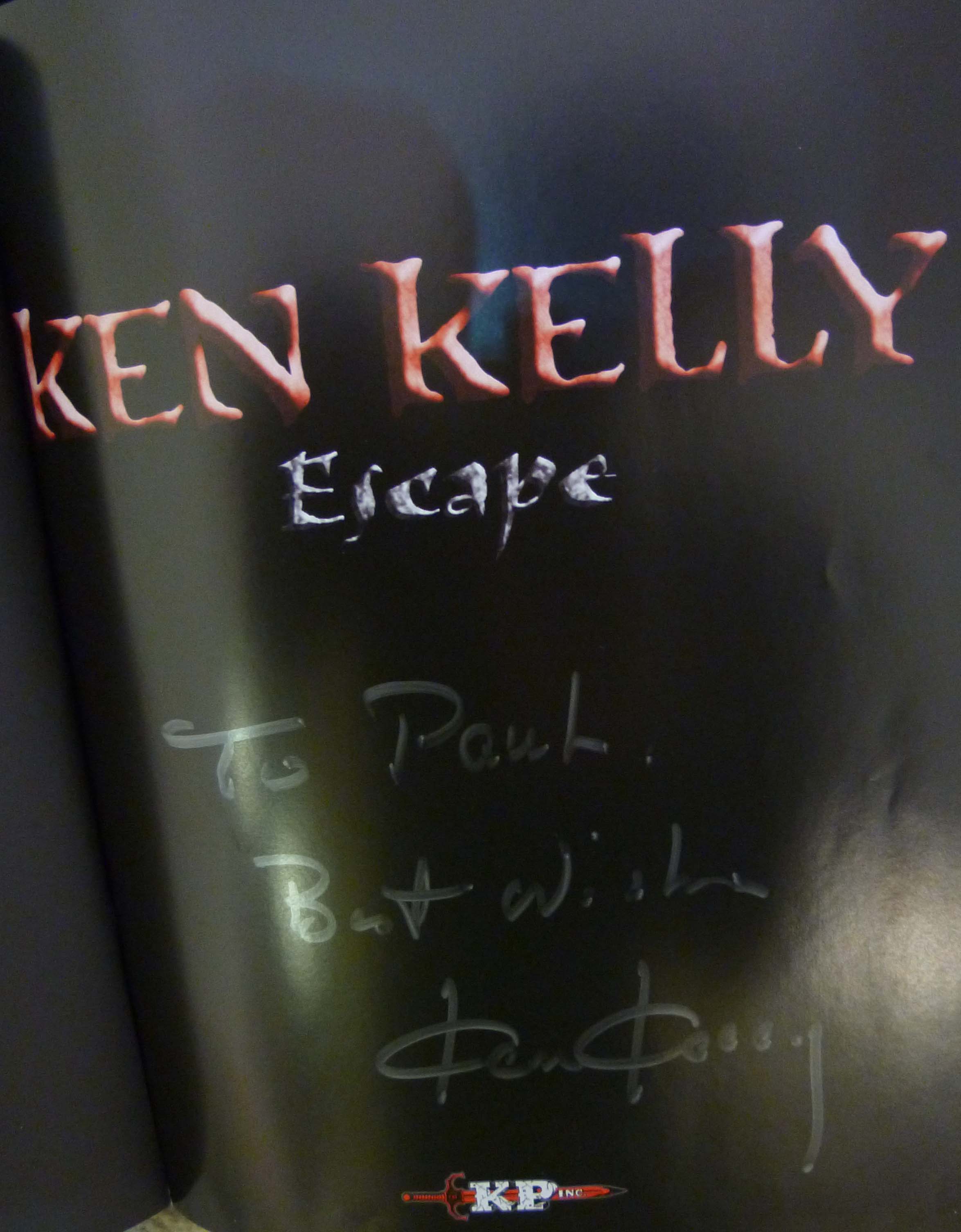 Kelly (Ken) - Escape, with inscription to title page 'To Paul best wishes Ken Kelly', published by