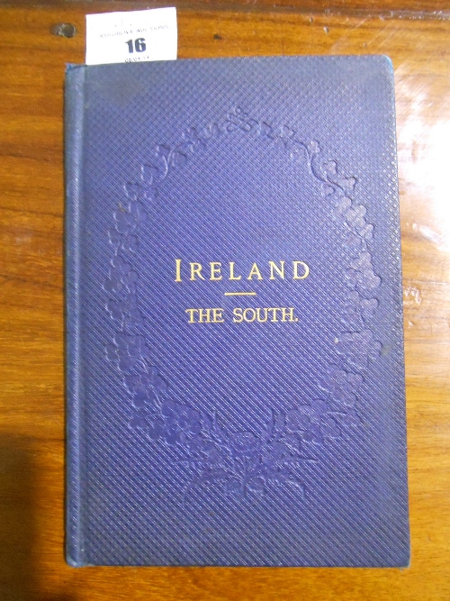 A First Edition Copy of: Ireland: Dublin, Wicklow, Waterford, Cork, Limerick, Killarney, The