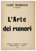 Russolo (Luigi) - L`Arte dei Rumori,  first edition  ,   photographic portrait frontispiece and 1