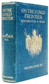 On the Congo Frontier, first edition, plates, folding map, some light foxing ( Major E. M.) On the