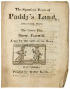 The Sporting Boys of Paddy`s Land, 8pp., small woodcut on title The Sporting Boys of Paddy`s Land,
