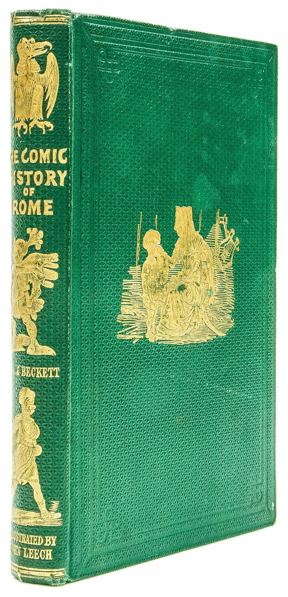 Leech (John).- A’Beckett (Gilbert Abbott) - The Comic History of Rome, first edition, first