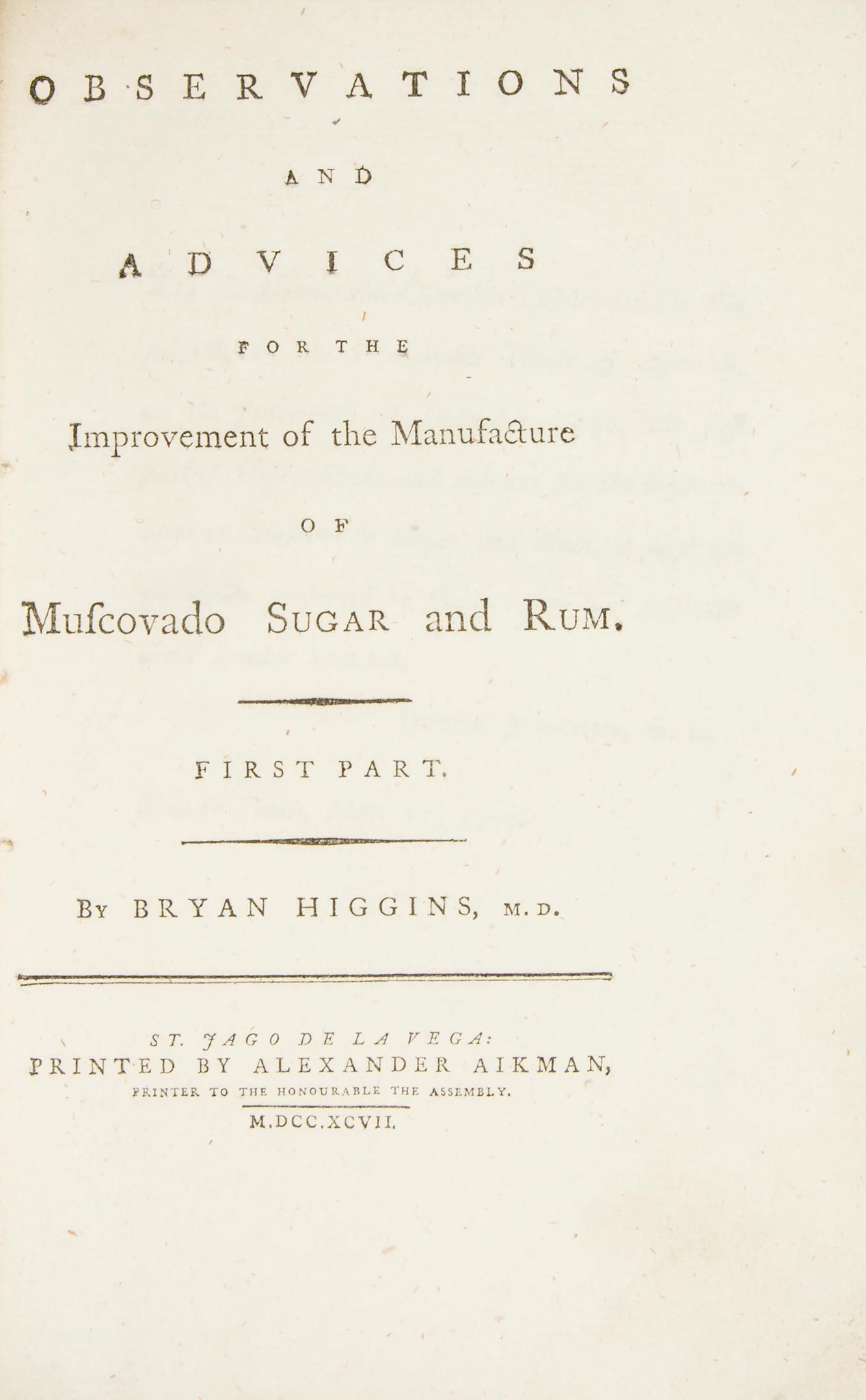 Jamaican Imprint.- Higgins (Bryan) - Observations and Advices fron the Improvement and Manufacture