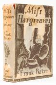 Baker (Frank) - Miss Hargreaves,  first edition,     some light spotting, remains of inscription to