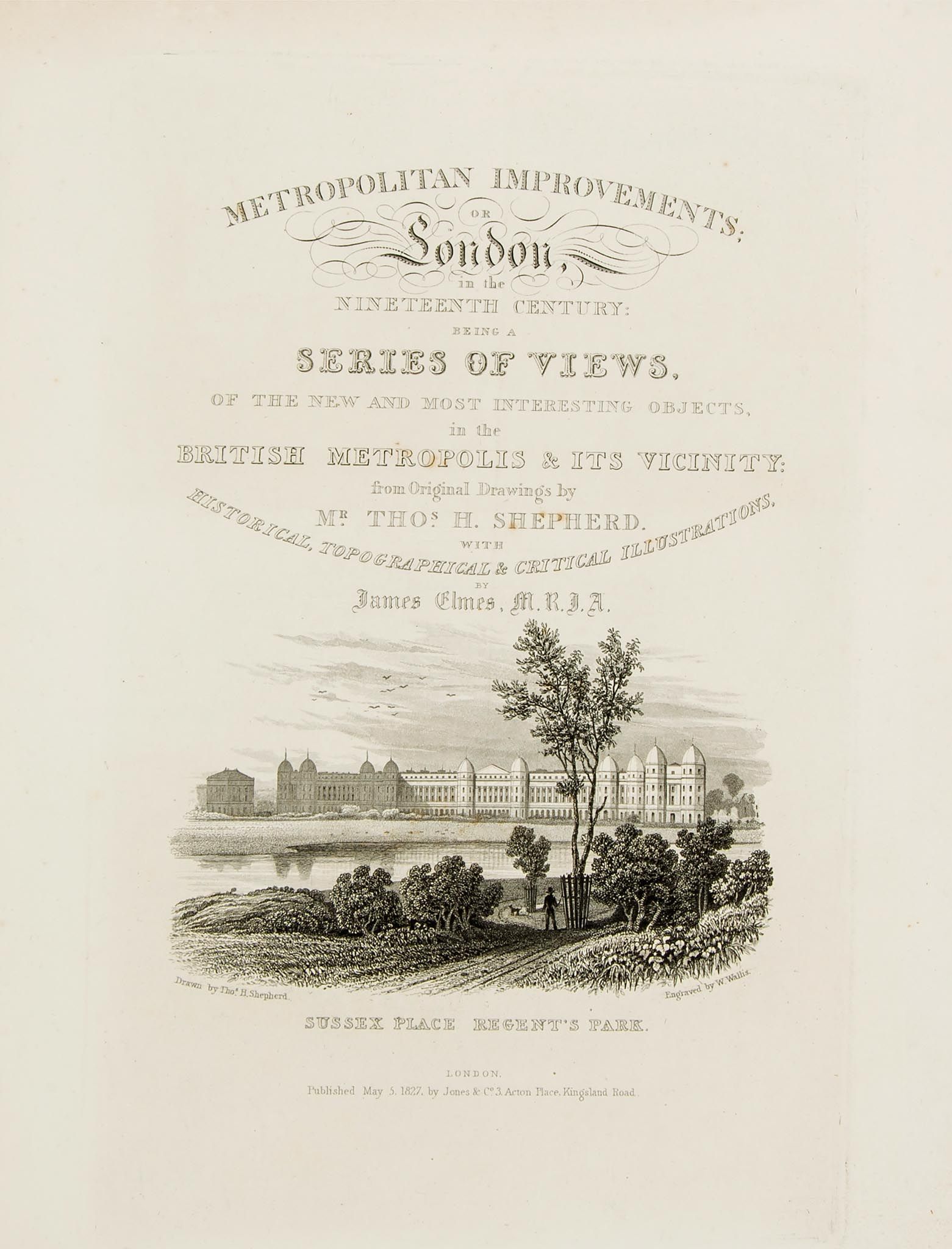 Elmes (James) - Metropolitan Improvements: or London in the nineteenth century...,  engraved
