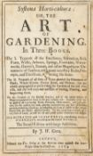 Systema Horti-Culturæ: or, The Art of Gardening· In three books. The I  Systema Horti-Culturæ: or,