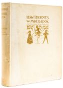 Rackham (Arthur).- Hawthorne (Nathaniel) - A Wonder Book,  number 36 of 600 copies signed by the