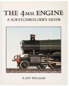 Williams (R.Guy) -  The 4mm Engine [and] More 4mm Engines, 2 vol., 1988-97 § Williams (Stephen)