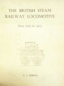 E L Ahrons
The British Steam Railway Locomotive 1825 - 1925   Condition Report  Please contact the