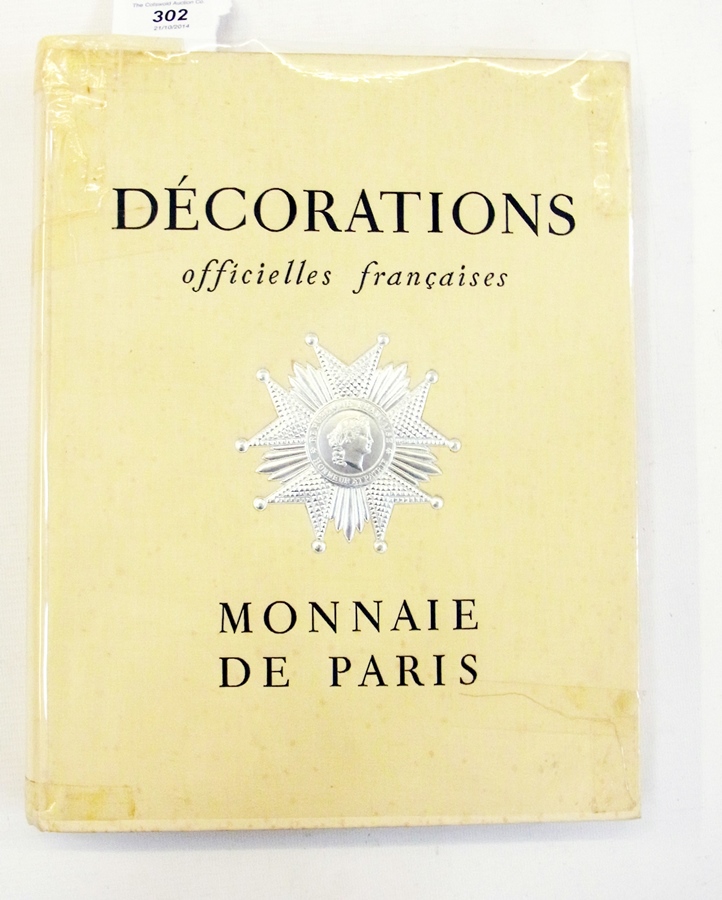 "Decorations Officielles Francaises", Imprimerie Nationale, Paris, 1956, hard cover, dust jacket,