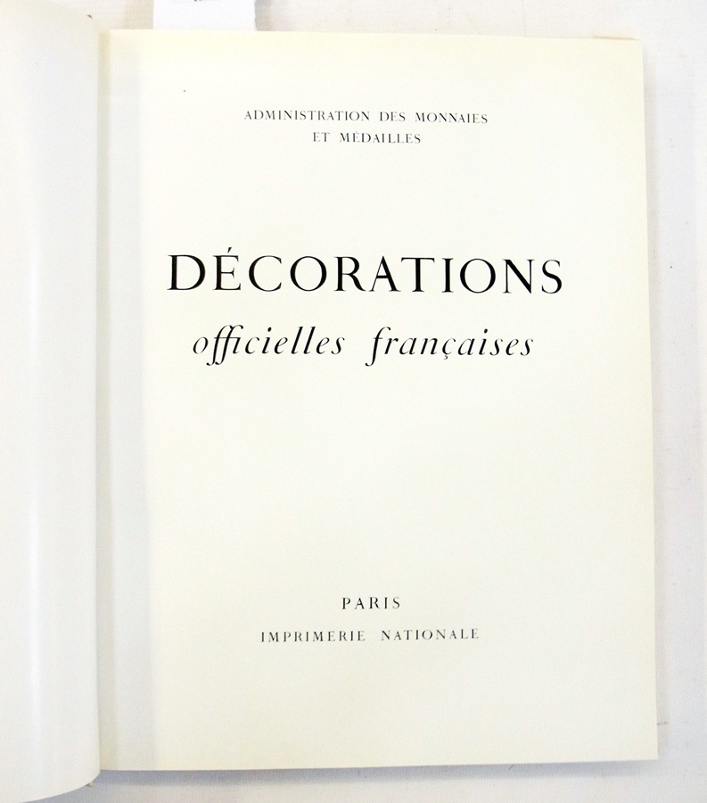 "Decorations Officielles Francaises", Imprimerie Nationale, Paris, 1956, hard cover, dust jacket, - Image 2 of 3