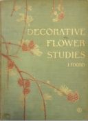 Foord, J. 
"Decorative Flower Studies for the use of Artists, Designers, Students and Others..",