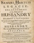 Samuel Hartlib his Legacie: or An Enlargement of the Discourse of Husbandry...  Samuel Hartlib his